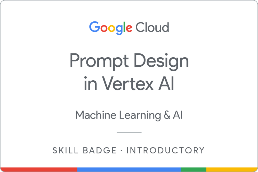 Certificate in Prompt Design in Vertex AI